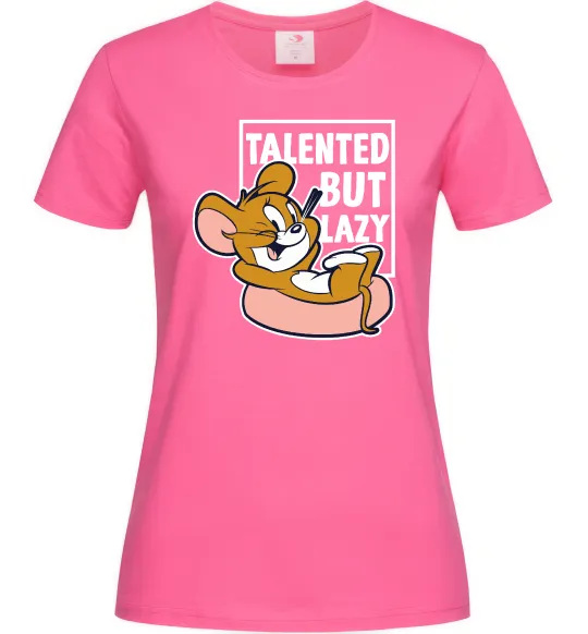 Женская футболка Talented but lazy Ярко-розовый фото