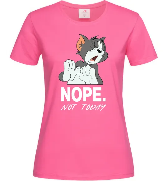 Женская футболка Nope Not today Ярко-розовый фото