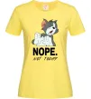 Женская футболка Nope Not today Лимонный фото