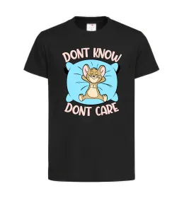Дитяча футболка Dont know dont care Чорний фото