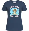 Женская футболка Dont know dont care Темно-синий фото