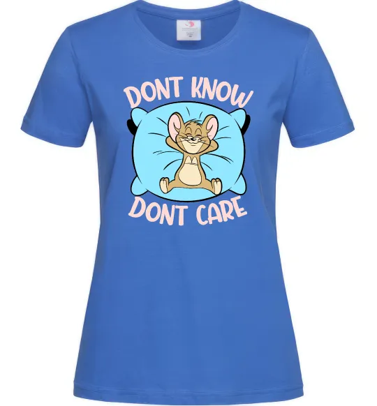Женская футболка Dont know dont care Ярко-синий фото