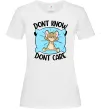 Женская футболка Dont know dont care Белый фото