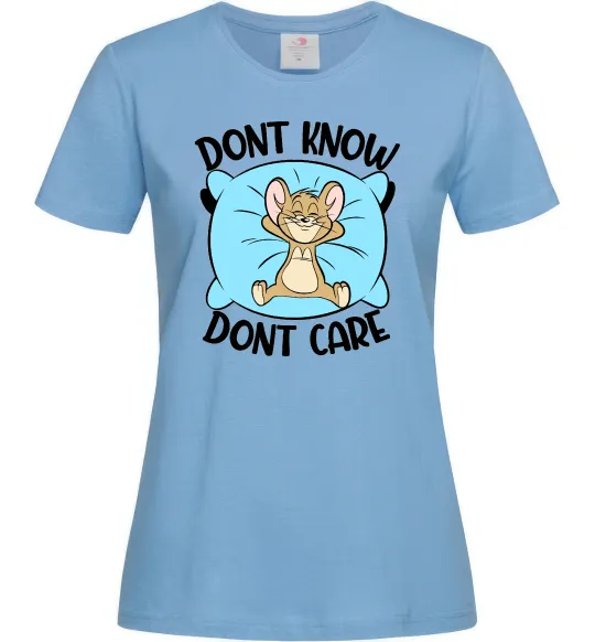 Женская футболка Dont know dont care Голубой фото