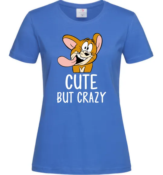 Женская футболка Cute but crazy Ярко-синий фото