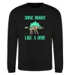 Світшот Shine bright like a dino Чорний фото