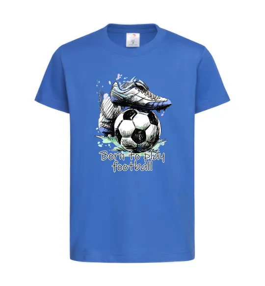 Дитяча футболка Born to play football, колір - яскраво-синій, розмір - S Яскраво-синій фото