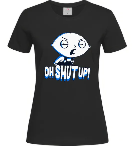 Женская футболка Стьюї Oh shut up Черный фото