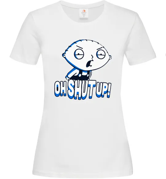 Женская футболка Стьюї Oh shut up Белый фото