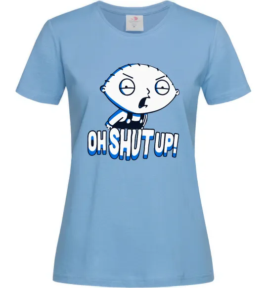 Женская футболка Стьюї Oh shut up Голубой фото