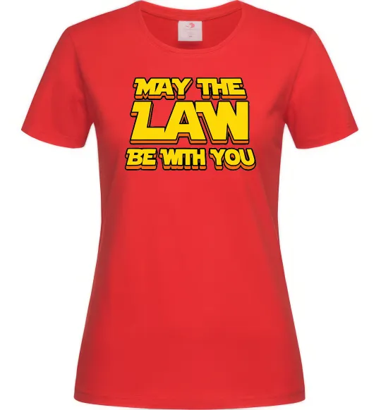 Женская футболка May the law be with you Красный фото