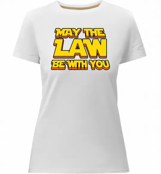 Женская премиум футболка May the law be with you Белый фото