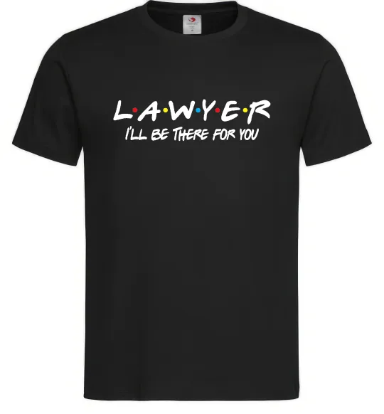 Мужская футболка Lawyer be there for you Черный фото