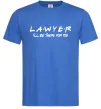 Мужская футболка Lawyer be there for you Ярко-синий Мужская футболка Lawyer be there for you Ярко-синий фото