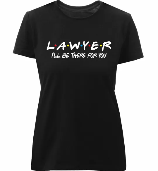 Женская премиум футболка Lawyer be there for you Черный фото