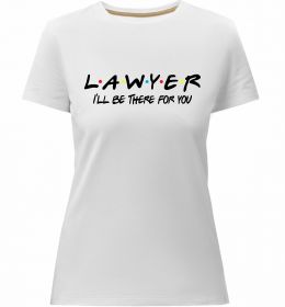 Жіноча преміум футболка Lawyer be there for you