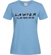 Женская футболка Lawyer be there for you Голубой Женская футболка Lawyer be there for you Голубой фото