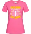 Женская футболка I maybe wrong Ярко-розовый Женская футболка I maybe wrong Ярко-розовый фото