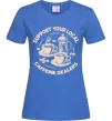 Женская футболка Support coffee Ярко-синий Женская футболка Support coffee Ярко-синий фото