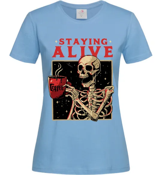 Женская футболка Staying alive Голубой фото