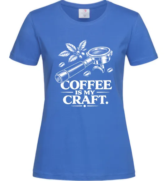 Женская футболка Coffee is my craft Ярко-синий фото
