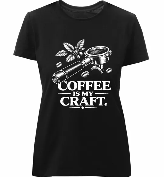 Женская премиум футболка Coffee is my craft Черный фото