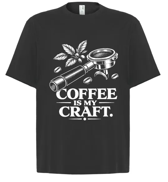 Футболка Оверсайз Coffee is my craft Черный фото