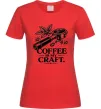 Женская футболка Coffee is my craft Красный Женская футболка Coffee is my craft Красный фото