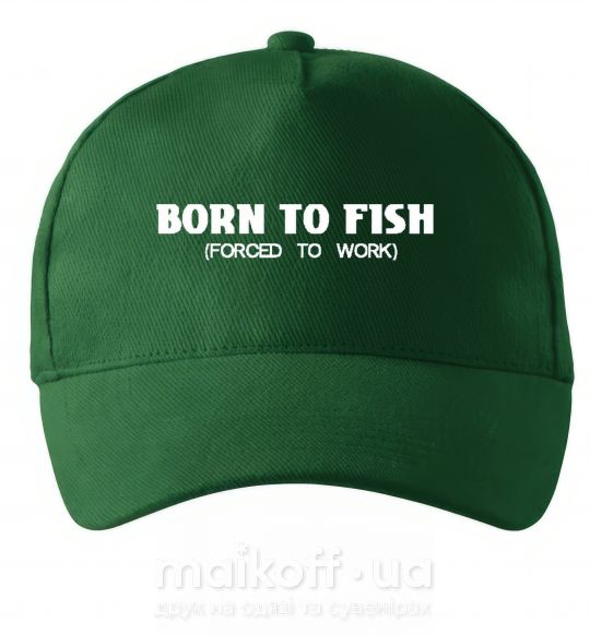 Кепка Born to fish (forced to work) Темно-зеленый фото