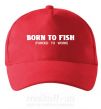 Кепка Born to fish (forced to work) Червоний фото