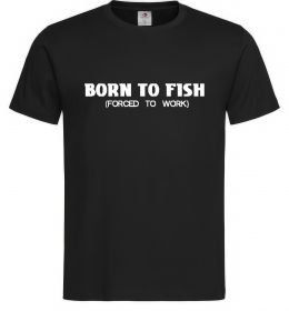 Чоловіча футболка Born to fish (forced to work)