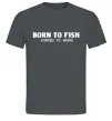 Чоловіча футболка Born to fish (forced to work) Графіт фото
