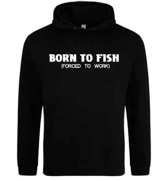Женская толстовка (худи) Born to fish (forced to work) Черный фото