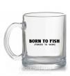 Чашка скляна Born to fish (forced to work) Прозорий фото