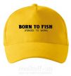 Кепка Born to fish (forced to work) Сонячно жовтий фото