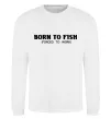 Світшот Born to fish (forced to work) Білий фото