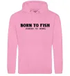 Женская толстовка (худи) Born to fish (forced to work) Розовый фото