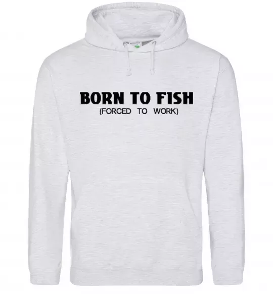 Женская толстовка (худи) Born to fish (forced to work) Серый меланж фото