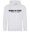 Женская толстовка (худи) Born to fish (forced to work) Серый меланж фото