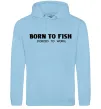 Женская толстовка (худи) Born to fish (forced to work) Голубой фото
