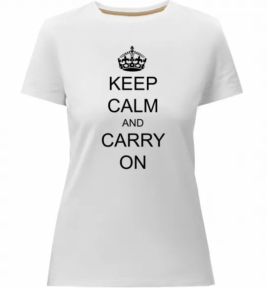 Женская премиум футболка KEEP CALM AND CARRY ON Белый фото