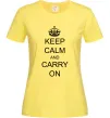 Женская футболка KEEP CALM AND CARRY ON Лимонный фото