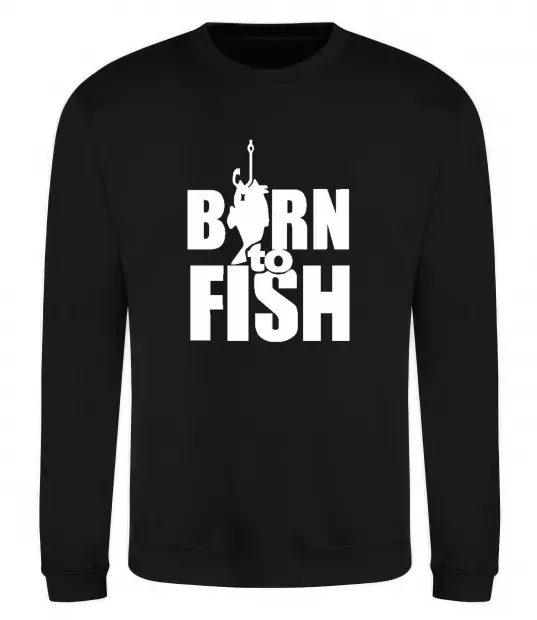Свитшот BORN TO FISH Черный фото