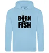 Чоловіча толстовка (худі) BORN TO FISH Блакитний Чоловіча толстовка (худі) BORN TO FISH Блакитний фото