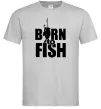 Чоловіча футболка BORN TO FISH Сірий фото