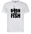 Чоловіча футболка BORN TO FISH Білий фото
