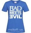 Женская футболка BAD MEETS EVIL Ярко-синий фото