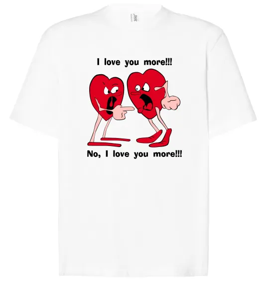 Футболка Оверсайз I LOVE YOU MORE!... Белый фото