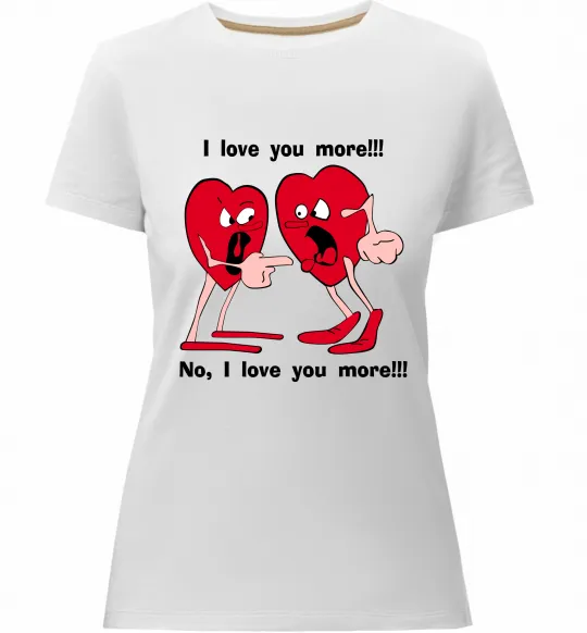 Женская премиум футболка I LOVE YOU MORE!... Белый фото