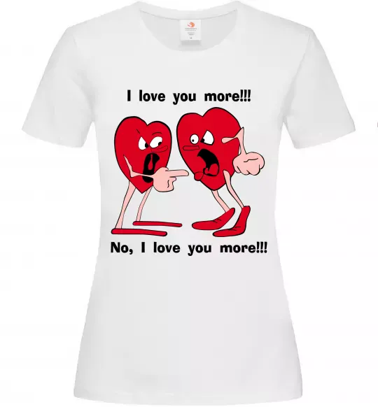 Женская футболка I LOVE YOU MORE!... Белый фото